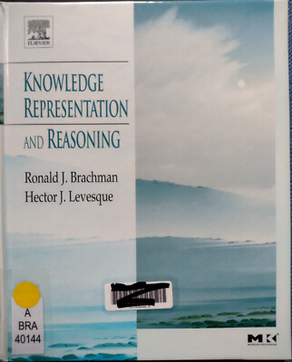 Knowledge Representation and Reasoning / Ronald Brachman, Hector Levesque