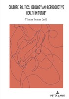 Culture, Politics, Ideology And Reproductive Health In Turkey | Yilmaz Esmer