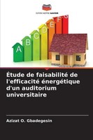 Azizat O. Gbadegesin | ÉTude De Faisabilité De L'efficacité éNergéTique D'un...
