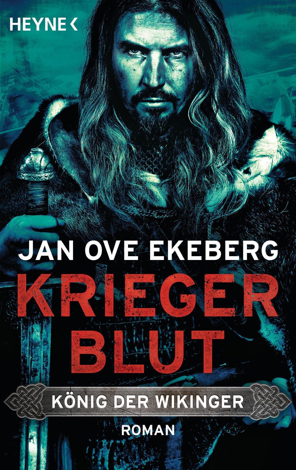 Kriegerblut - König Der Wikinger Jan Ove Ekeberg