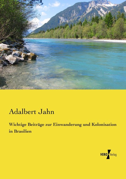 Wichtige BeiträGe Zur Einwanderung Und Kolonisation In Brasilien | Buch | 978373-image