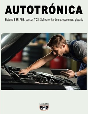 Autotrnica: Sistema ESP, ABS, sensor, TCS, Software, hardware, esquemas, glosari