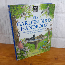 The Garden Bird Handbook: How to Attract,... Stephen Moss Hardcover