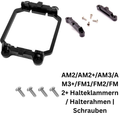 AM2/AM2+/AM3/AM3+/FM1/FM2/FM2+ Halteklammern / Halterahmen | Schrauben