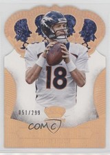 2013 Panini Crown Royale Retail Bronze Holo Die-Cut /299 Peyton Manning HOF 1fn3