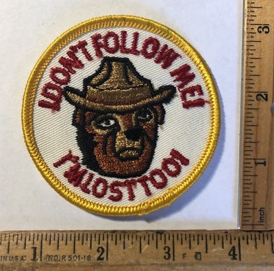 Vintage Don t Follow Me I m Lost Too Smokey The Bear Patch Fire Prevention NOS