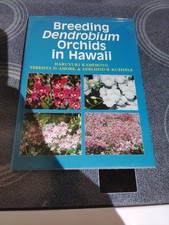 Breeding Dendrobium Orchids in Hawaii by Kamemoto, Haruyuki Amore, Teresita D  