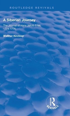 Fries - A Siberian Journey  The Journal of Hans Jakob  1774 -1776 - h - X555z