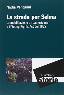 Der Weg nach Selma: Die afroamerikanische Mobilisierung und der Voting Rights Act des 