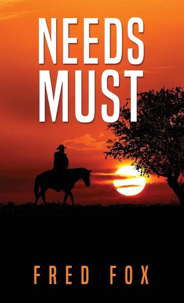 Needs Must Fred FOX Taschenbuch Kartoniert / Broschiert Englisch 2022 Fred FOX-image