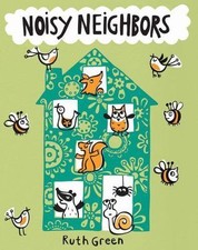 Noisy Neighbors by Green, Ruth