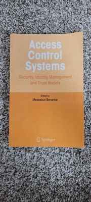 Access Control Systems : Security, Identity Management and Trust Models by...