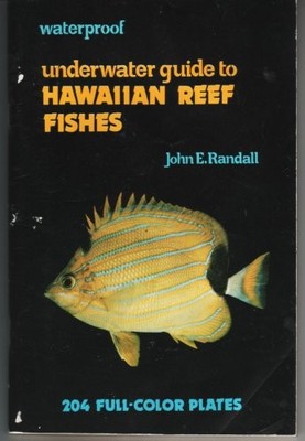 WATERPROOF UNDERWATER GUIDE TO HAWAIIAN REEF FISHES By John E. Randall EXCELLENT