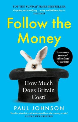 Follow the Money | How Much Does Britain Cost? | Paul Johnson | Englisch | Buch
