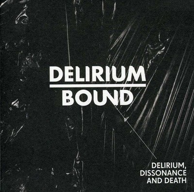 Delirium Bound Delirium, dissonance and death (CD) Album Digipak