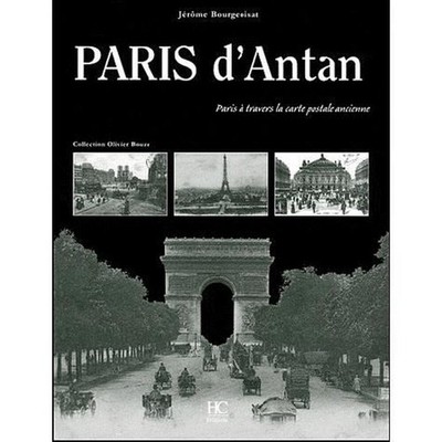 Paris d'Antan: Paris durch die alte Postkarte Sammlung Olivier