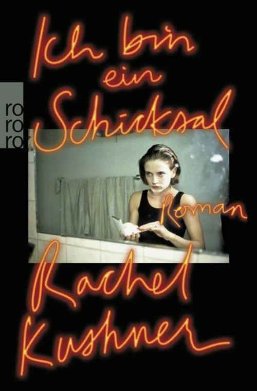 Ich bin ein Schicksal Rachel Kushner - Bild 3