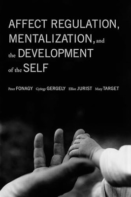 Affect Regulation, Mentalization, a..., Jurist, Elliot
