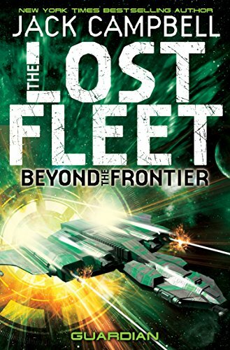 The Lost Fleet: Beyond the Frontier - Guardian (book 3) By Jack Campbell