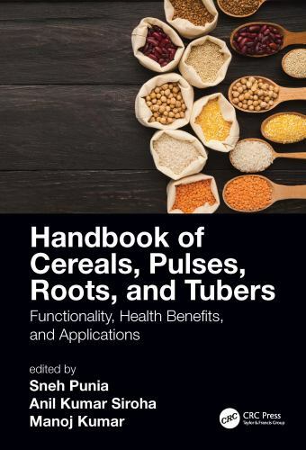 Cereals, Pulses, Roots, and Tubers : Functionality, Health Benefits, and ...