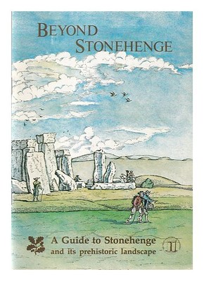 Richards,Julian C Beyond Stonehenge: A Guide To Stonehenge und Seine Prehistoric