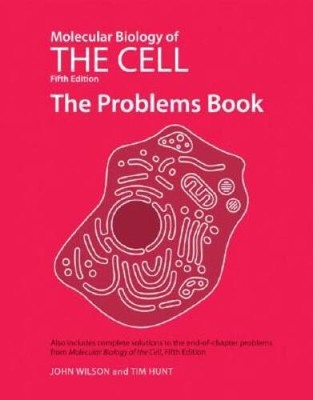 Molecular Biology of the Cell, Fifth Edition: The Problems Book - GOOD