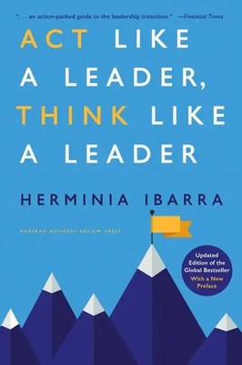 Act Like a Leader, Think Like a Leader | Herminia Ibarra | Buch | XXII | 2023