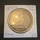 1877-S Trade Dollar $1 Silver Coin San Francisco 0.900 Fine Circulated