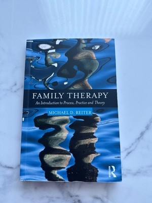 Family Therapy: An Introduction to Process, Practice and Theory by Reiter: Used