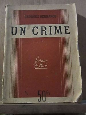 Georges Bernanos: Ein Verbrechen / S.E.P.E. Lesungen Von Paris 1947