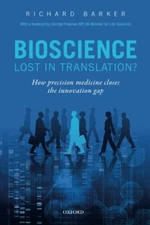 Bioscience - Lost in Translation?: How precision medicine... - Barker, Richard