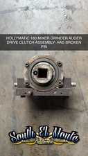 HOLLYMATIC GMG 180 AUGER CLUTCH DRIVE ASSEMBLY- USED HAS BROKEN PIN