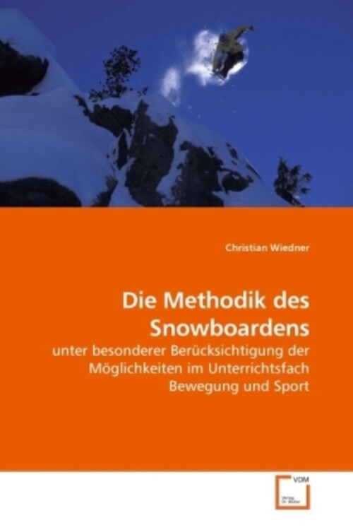 Die Methodik Des Snowboardens | Christian Wiedner | Taschenbuch |