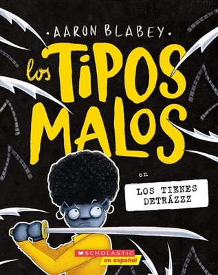 Los tipos malos en los tienes detrázzz (The Bad Guys in They re Bee-Hind You!) (