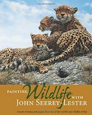 Painting Wildlife with John Seerey-Lester Hardcover John Seerey-L