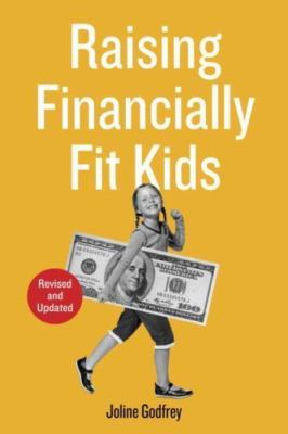 Raising Financially Fit Kids, Revised, Godfrey, Joline, New Book
