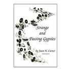 Strange and Passing Gypsies 9781425729905 by Joan H Carter Paperback