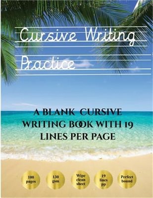 Cursive Writing Practice: 100 Blank Handwriting Practice Sheets for
