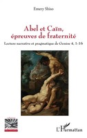 Abel Et CaïN, éPreuves De Fraternité Emery Shiso Taschenbuch FranzöSisch 2024
