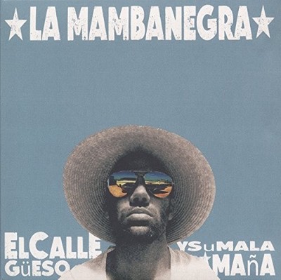 La Mambanegra - El Callegüeso Y Su Mala Maña - La Mambanegra CD X8VG The Cheap