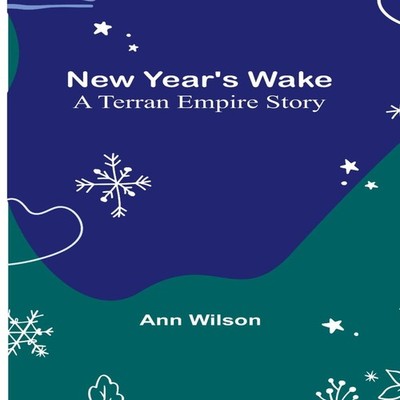 New Year's Wake A Terran Empire story Ann Wilson Paperback Alpha