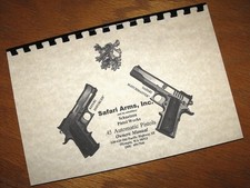 Safari Arms .45 Cal Auto Enforcer Matchmaster Pistol Owners Instruction Manual Safari Arms .45 Cal Auto Enforcer Matchmaster Pistol Owners Instruction Manual