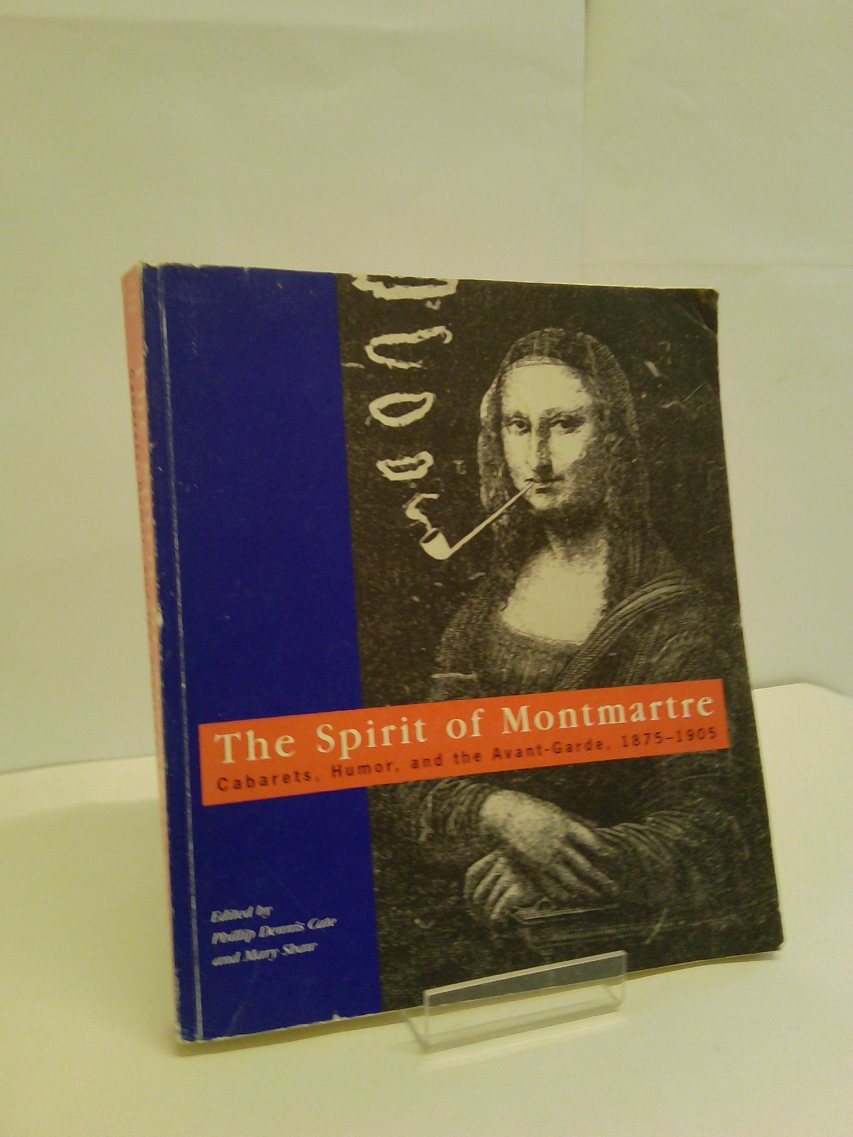 The Spirit of Montmarte: Cabarets, Humour, & the Avant-Garde 9780813523248 [SA]