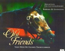 Old Friends: Visits With My Favorit- 1581500831, Barbara D Livingston, hardcover