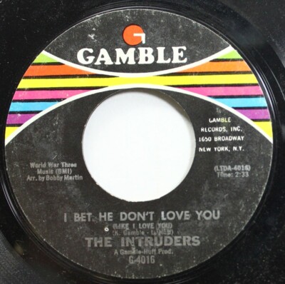 Soul 45 The Intruders - I Bet He Don'T Love You / Do You Remember Yesterday On G