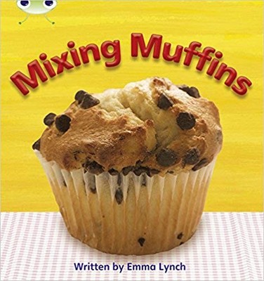 Emma Lynch - Bug Club Phonics Bug Non-fiction Set 08 Mixing Muffins -  - B888z