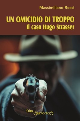 Libro Massimiliano Rossi Un Omicidio Di Troppo Il Caso Hugo libro-massimiliano-rossi-un-omicidio-di-troppo-il-caso-hugo