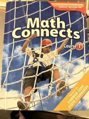 Glencoe McGraw-Hill Math Connects Course 1 Mathematics Hardcover Textbook