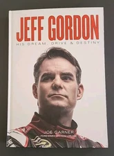 Jeff Gordon: His Dream Drive & Destiny By Joe Garner Fwd By Tom Cruise Racing