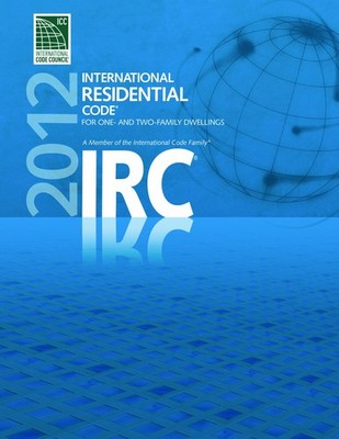 2012 International Residential Code for One- and Two- Family Dwellings (Inte...